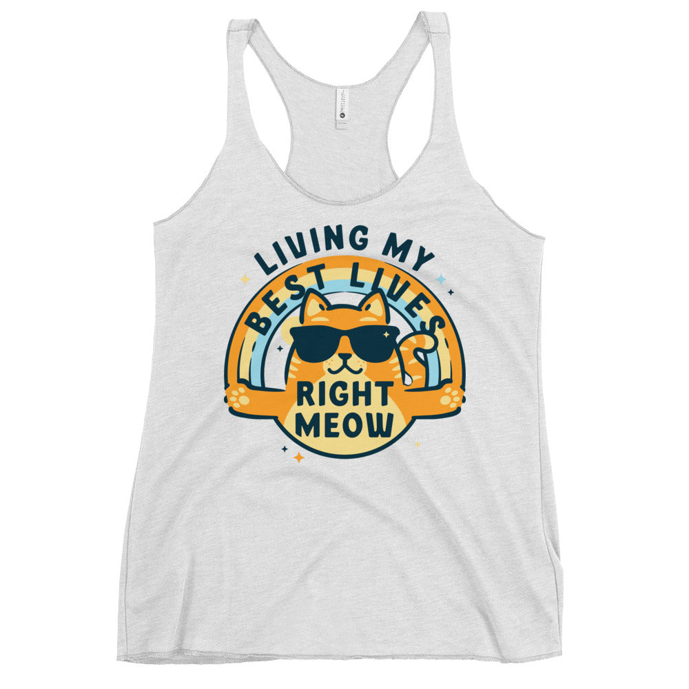 Living My Best Lives Right Meow Women's Racerback Tank