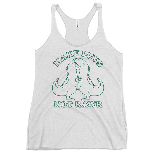Make Luvs Not Rawr Women's Racerback Tank