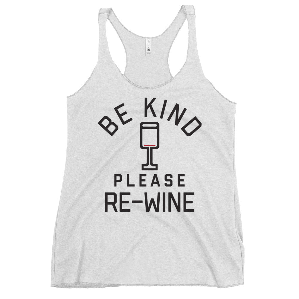 Be Kind, Please Re-Wine Women's Racerback Tank