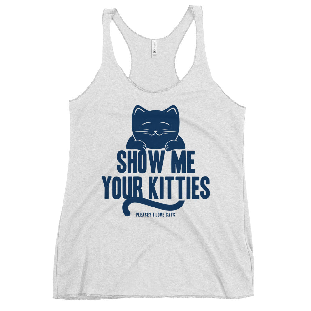 Show Me Your Kitties Women's Racerback Tank
