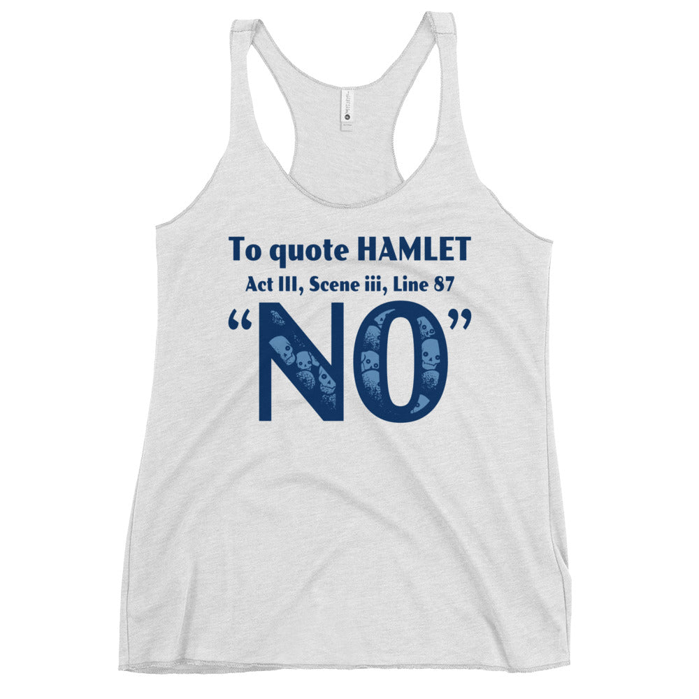 To Quote Hamlet Women's Racerback Tank