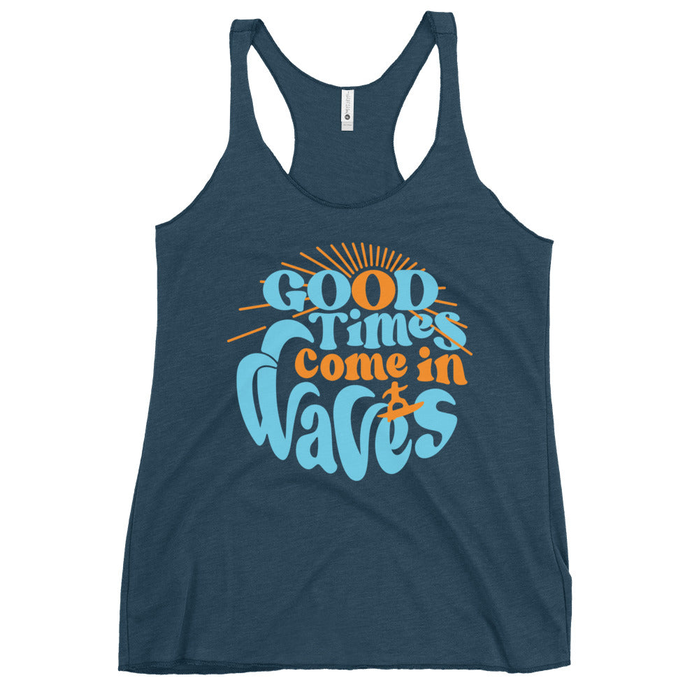 Good Times Come In Waves Women's Racerback Tank