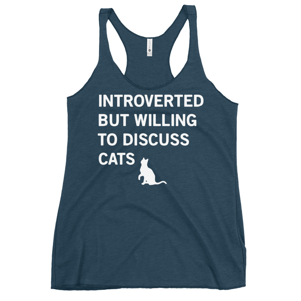 Introverted But Willing To Discuss Cats Women's Racerback Tank