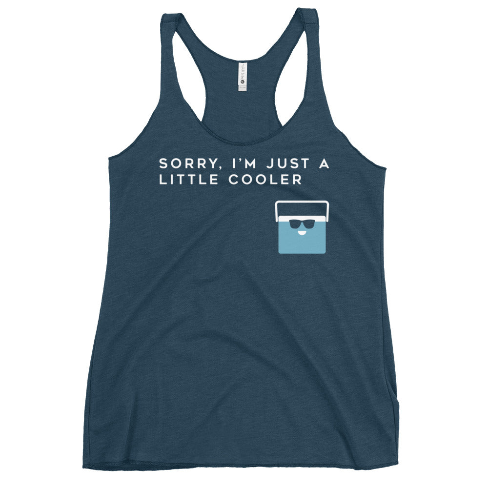 Sorry, I'm Just A Little Cooler Women's Racerback Tank