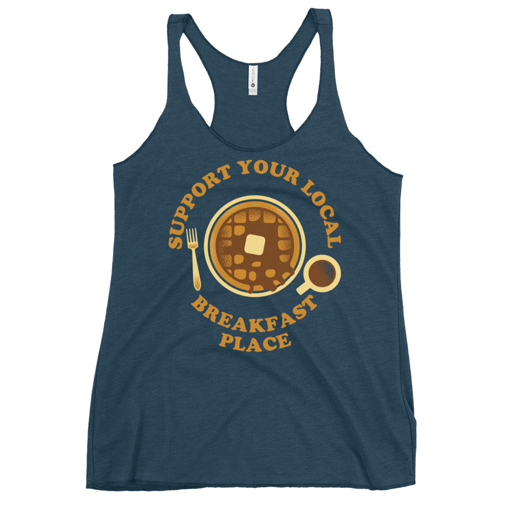 Support Your Local Breakfast Place Women's Racerback Tank