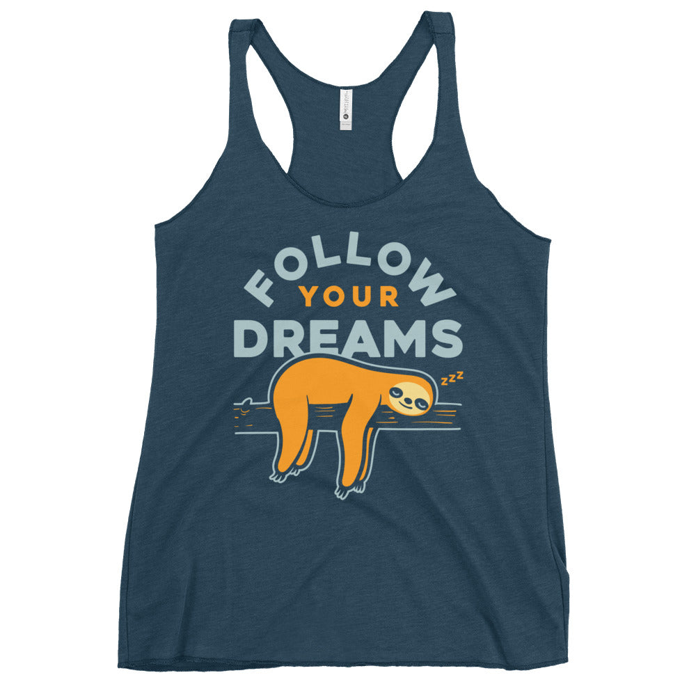 Follow Your Dreams Women's Racerback Tank