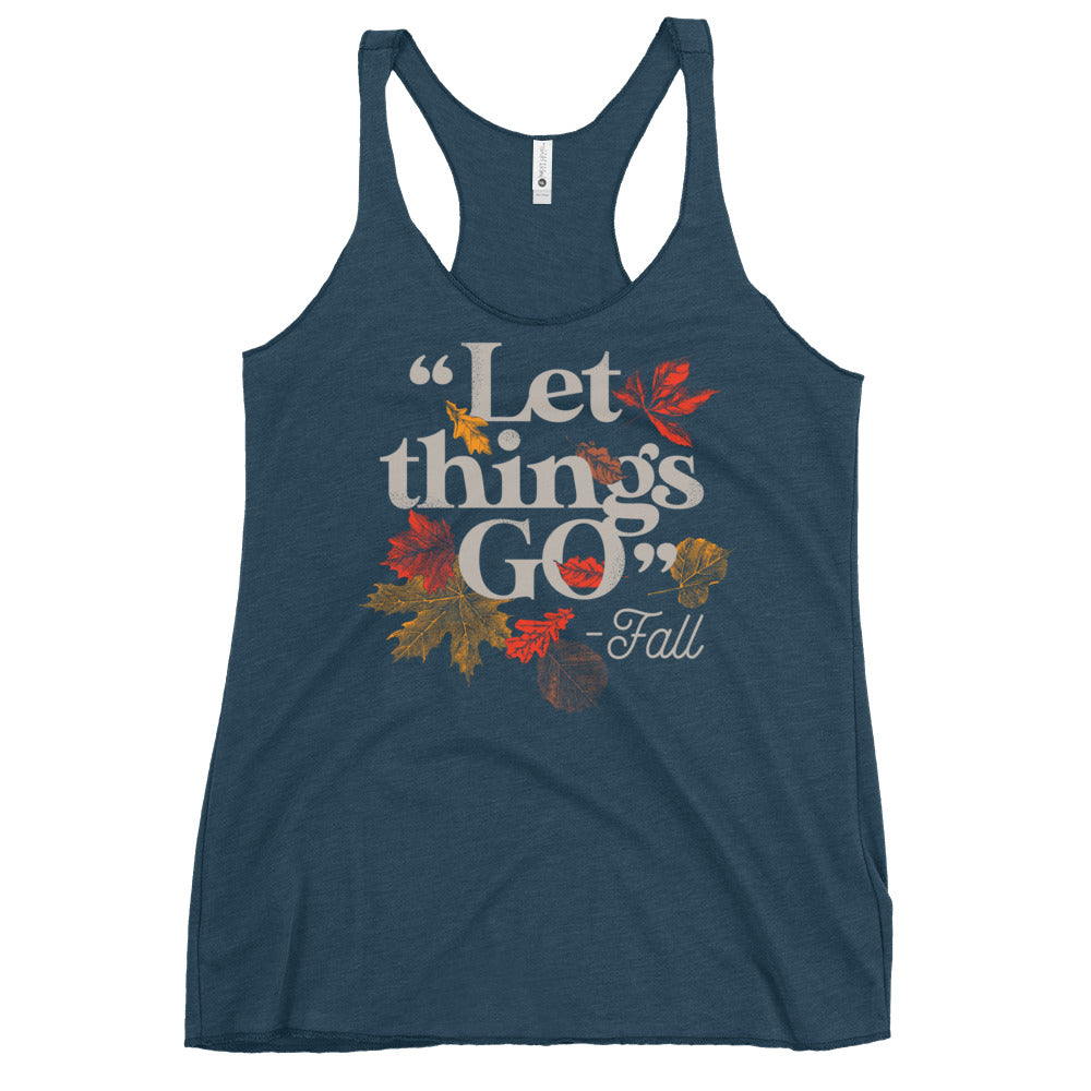 "Let Things Go" -Fall Women's Racerback Tank