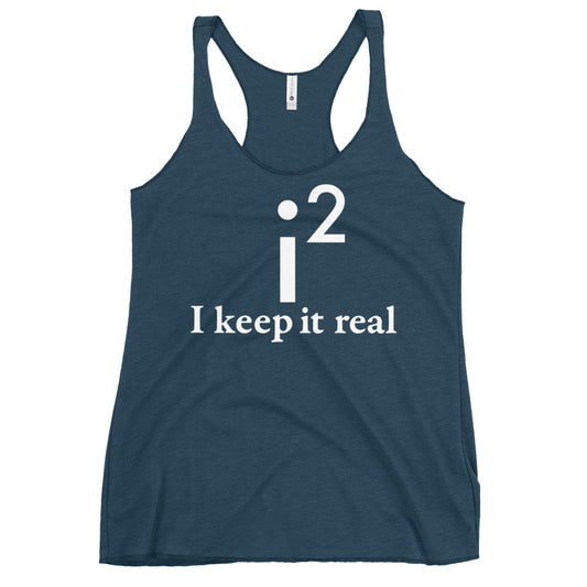 I Keep It Real Women's Racerback Tank