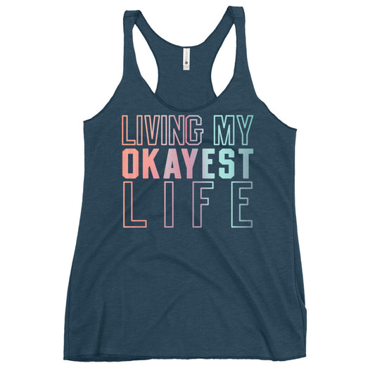 Living My Okayest Life Women's Racerback Tank