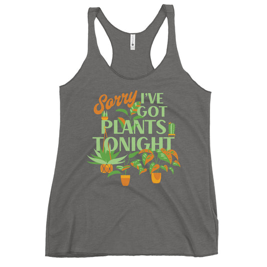 Sorry I've Got Plants Tonight Women's Racerback Tank