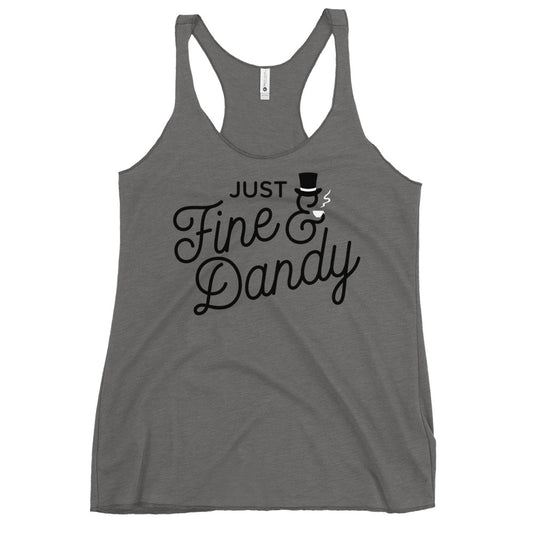 Just Fine And Dandy Women's Racerback Tank