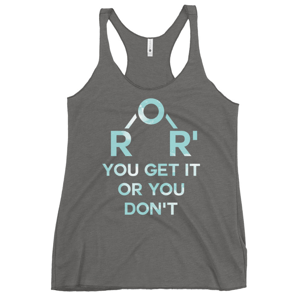 Ether You Get It Or You Don't Women's Racerback Tank