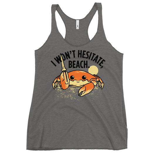 I Won't Hesitate, Beach Women's Racerback Tank