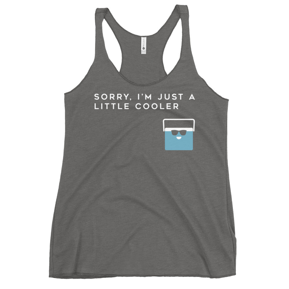 Sorry, I'm Just A Little Cooler Women's Racerback Tank