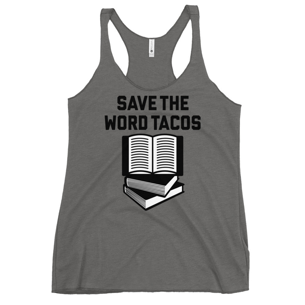 Save The Word Tacos Women's Racerback Tank