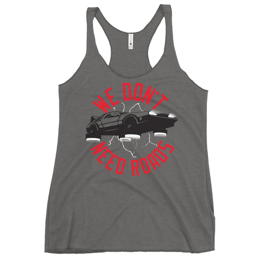 We Don't Need Roads Women's Racerback Tank