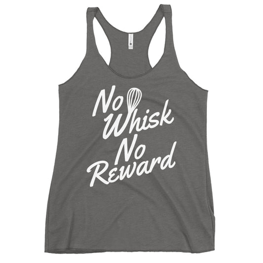 No Whisk No Reward Women's Racerback Tank