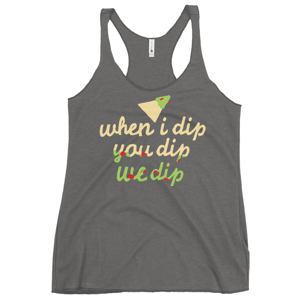 When I Dip You Dip We Dip Women's Racerback Tank