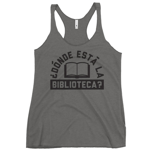 Donde Esta La Biblioteca? Women's Racerback Tank
