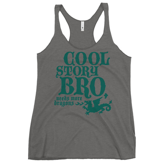Cool Story Bro, Needs More Dragons Women's Racerback Tank