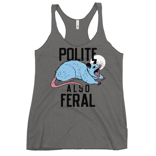 Polite Also Feral Women's Racerback Tank