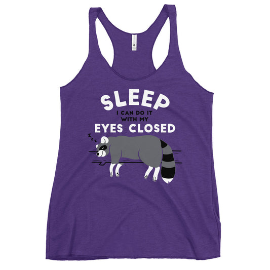 Sleep I Can Do It With My Eyes Closed Women's Racerback Tank