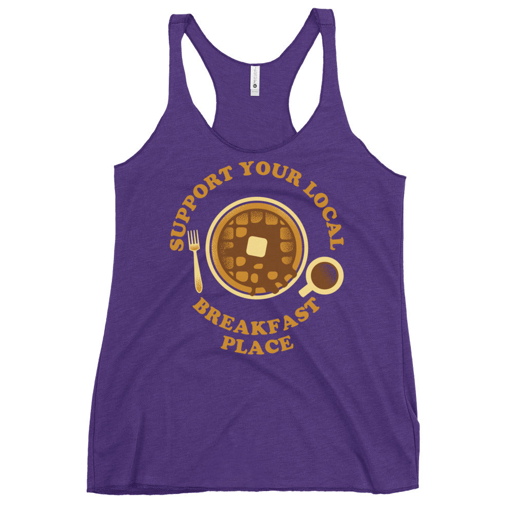 Support Your Local Breakfast Place Women's Racerback Tank