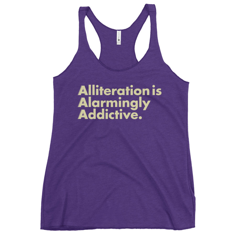 Alliteration Is Alarmingly Addictive Women's Racerback Tank