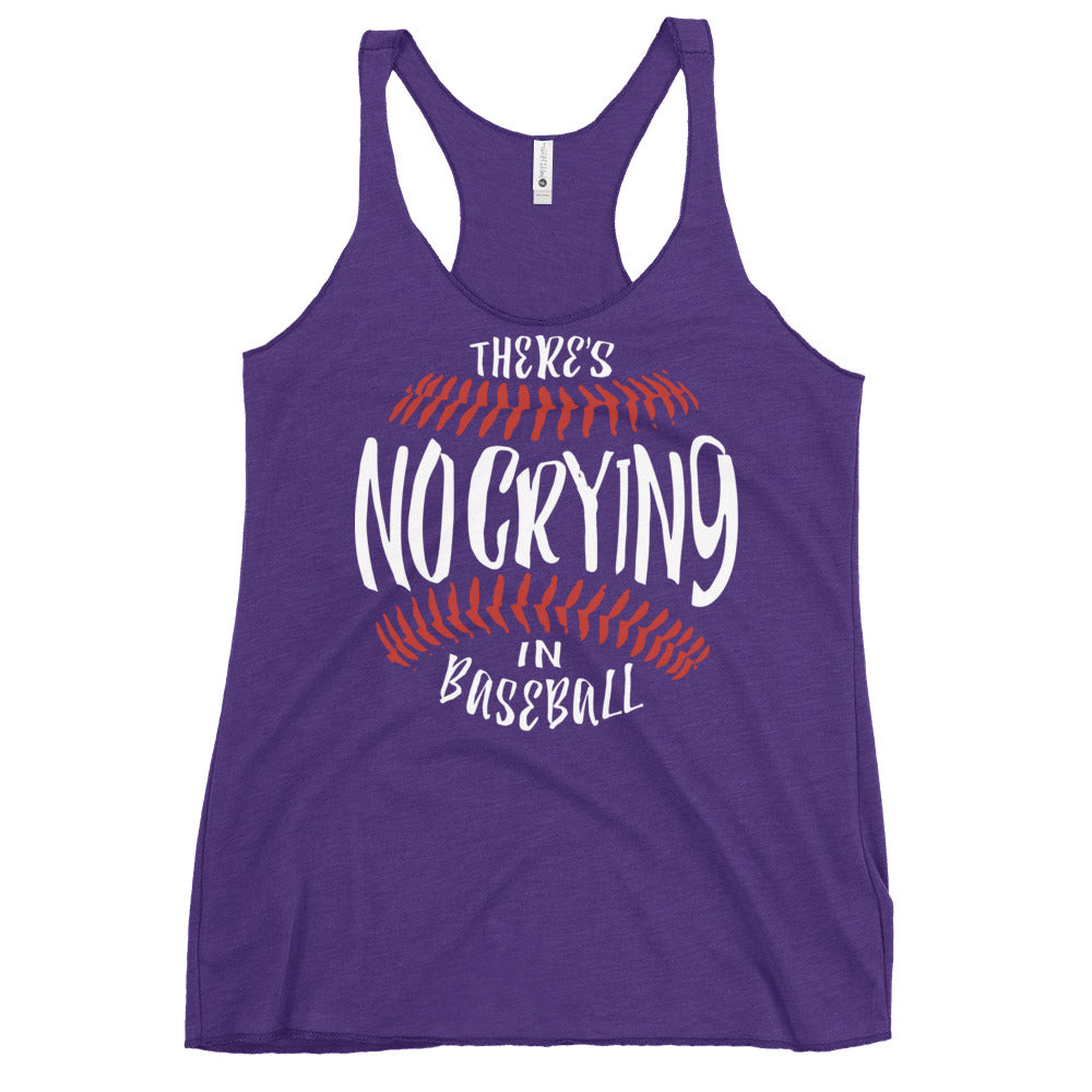 There's No Crying In Baseball Women's Racerback Tank