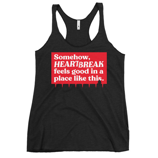 Somehow, Heartbreak Feels Good Women's Racerback Tank