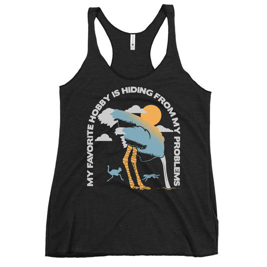My Favorite Hobby Is Hiding From My Problems Women's Racerback Tank