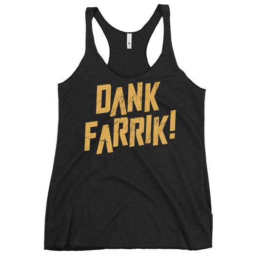 Dank Farrik! Women's Racerback Tank