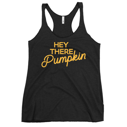 Hey There Pumpkin Women's Racerback Tank