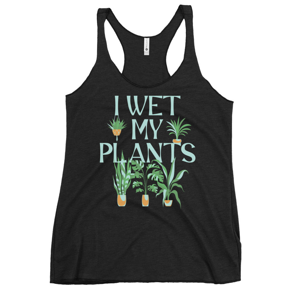 I Wet My Plants Women's Racerback Tank