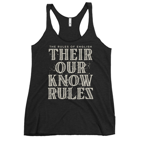 Their Our Know Rules Women's Racerback Tank