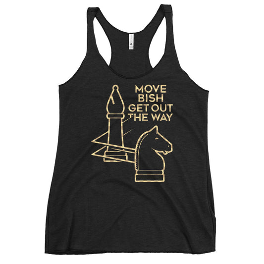 Move Bish Get Out The Way Women's Racerback Tank
