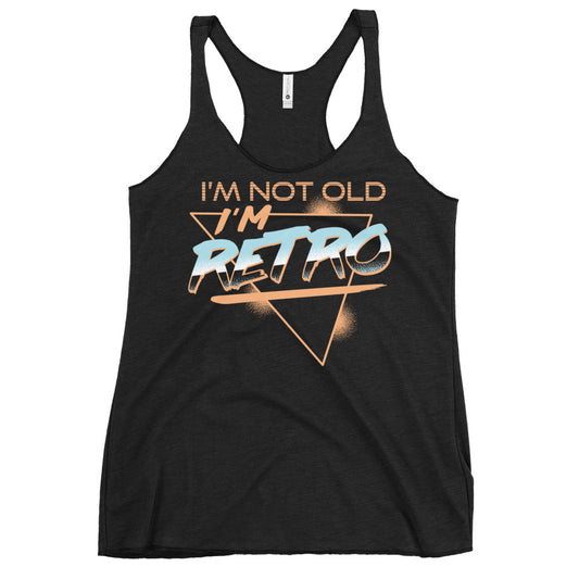I'm Not Old I'm Retro Women's Racerback Tank