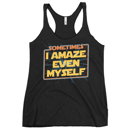 Sometimes I Even Amaze Myself Women's Racerback Tank