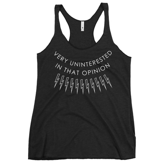 Very Uninterested In That Opinion Women's Racerback Tank