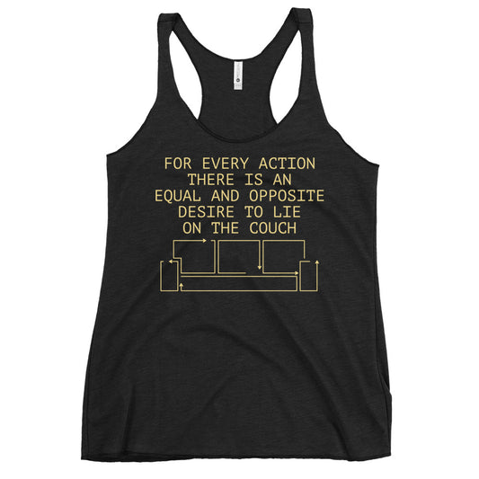 For Every Action There Is An Equal And Opposite Women's Racerback Tank