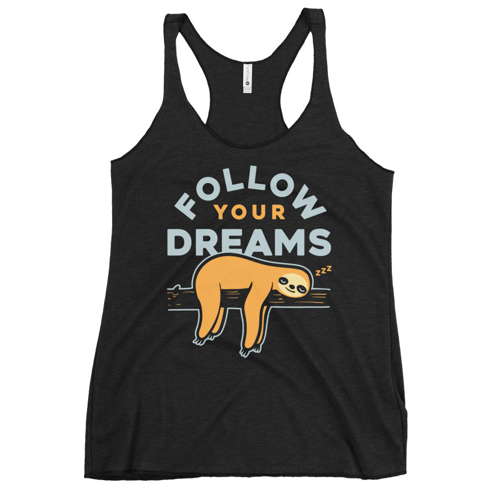 Follow Your Dreams Women's Racerback Tank