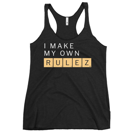 I Make My Own Rulez Women's Racerback Tank