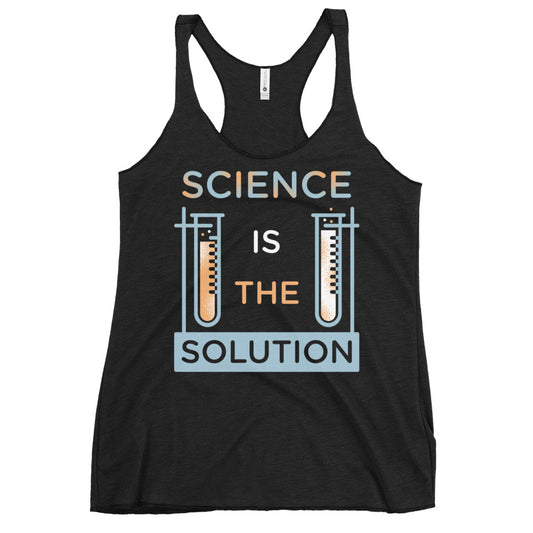 Science Is The Solution Women's Racerback Tank