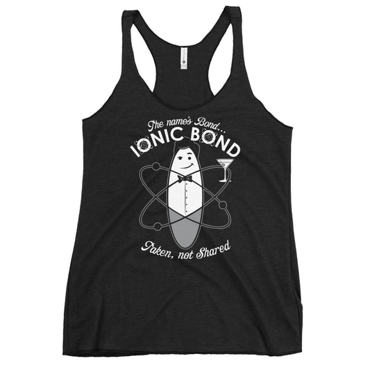 The Name's Bond, Ionic Bond Women's Racerback Tank