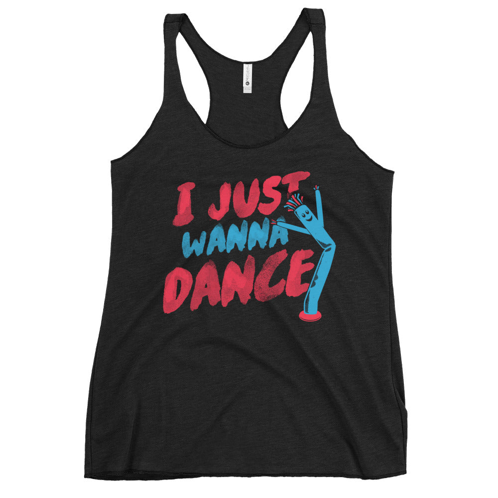 I Just Wanna Dance Women's Racerback Tank