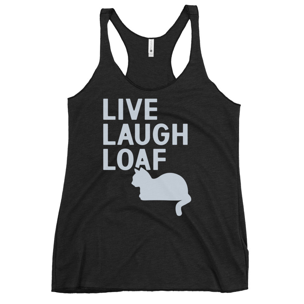 Live Laugh Loaf Women's Racerback Tank