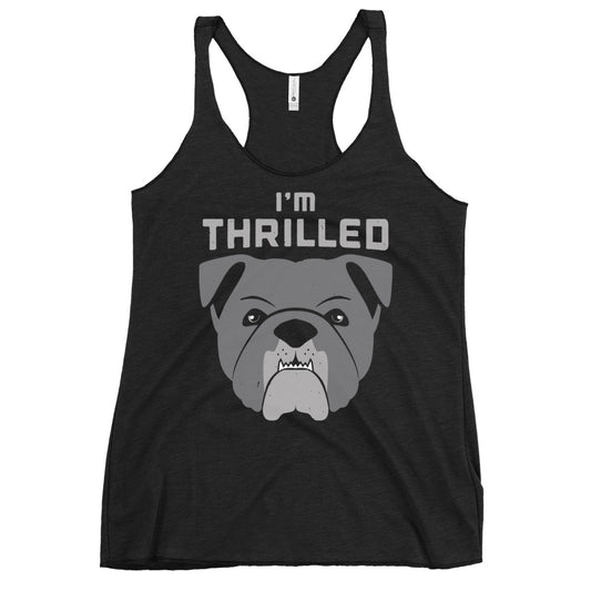 I'm Thrilled Women's Racerback Tank