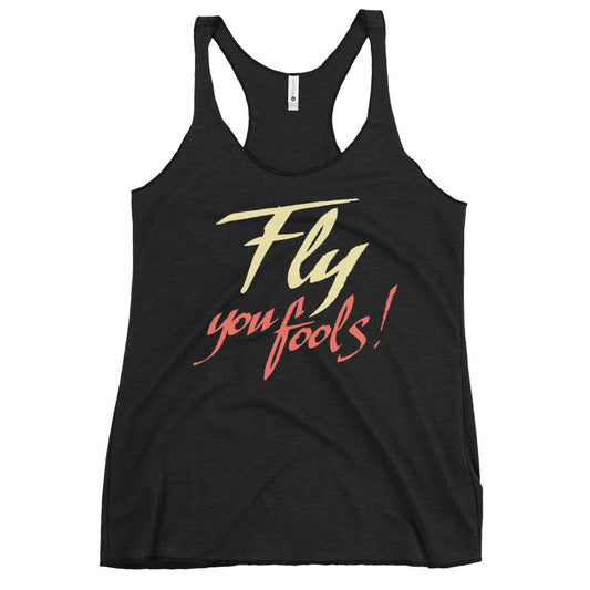 Fly You Fools! Women's Racerback Tank