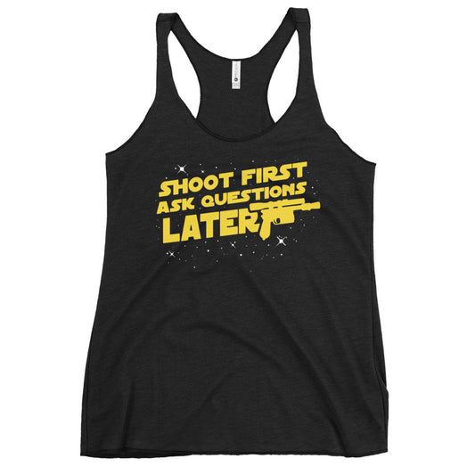 Shoot First Ask Questions Later Women's Racerback Tank