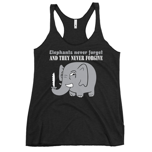 Elephants Never Forgive Women's Racerback Tank
